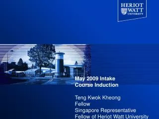 May 2009 Intake Course Induction Teng Kwok Kheong Fellow Singapore Representative