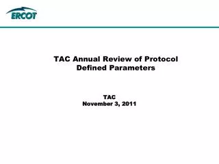 TAC Annual Review of Protocol Defined Parameters