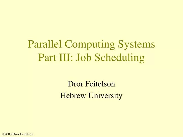 parallel computing systems part iii job scheduling