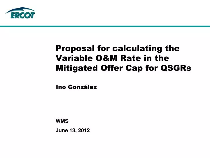 proposal for calculating the variable o m rate in the mitigated offer cap for qsgrs