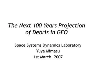 The Next 100 Years Projection of Debris in GEO