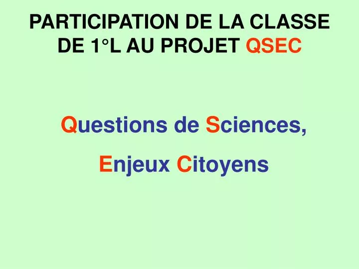 participation de la classe de 1 l au projet qsec