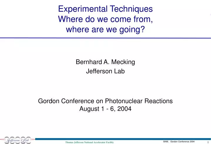 experimental techniques where do we come from where are we going