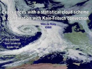 Experiences with a statistical cloud scheme in combination with Kain-Fritsch convection