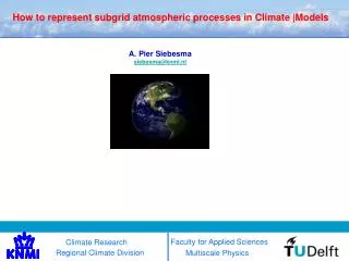 How to represent subgrid atmospheric processes in Climate |Models