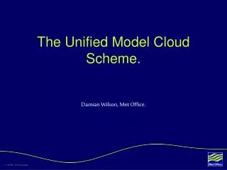 The Unified Model Cloud Scheme.