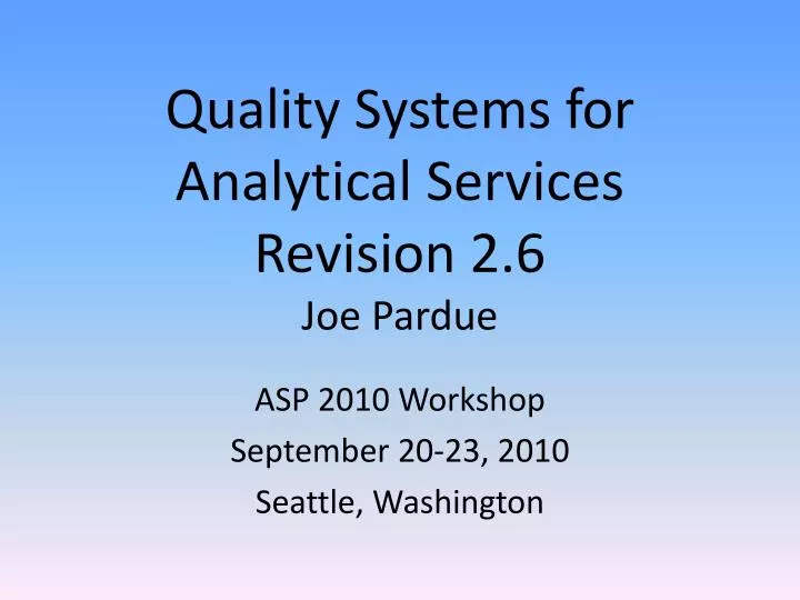 quality systems for analytical services revision 2 6 joe pardue