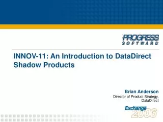 INNOV-11: An Introduction to DataDirect Shadow Products