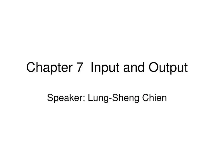 chapter 7 input and output
