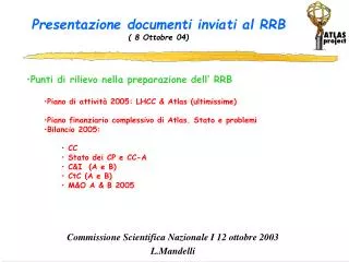 Presentazione documenti inviati al RRB ( 8 Ottobre 04)