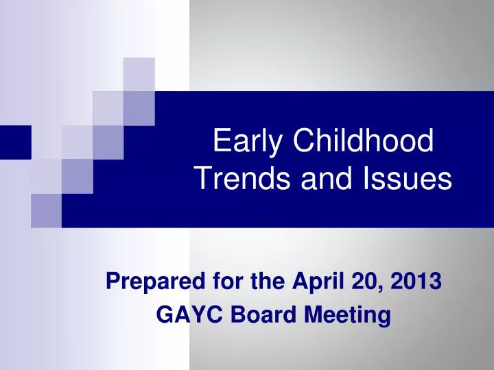 early childhood trends and issues