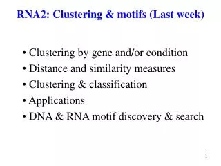 RNA2: Clustering &amp; motifs (Last week)