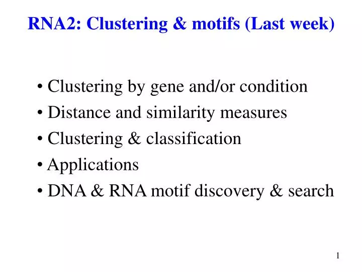 rna2 clustering motifs last week