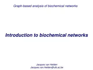 Introduction to biochemical networks