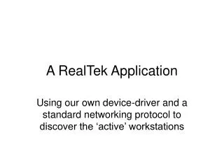 A RealTek Application