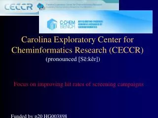 Carolina Exploratory Center for Cheminformatics Research (CECCR)