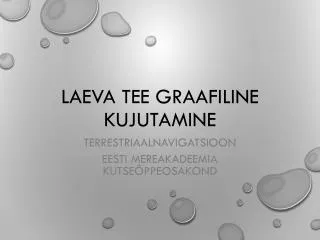 Laeva tee graafiline kujutamine