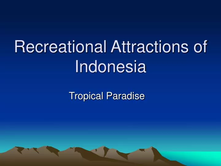 recreational attractions of indonesia