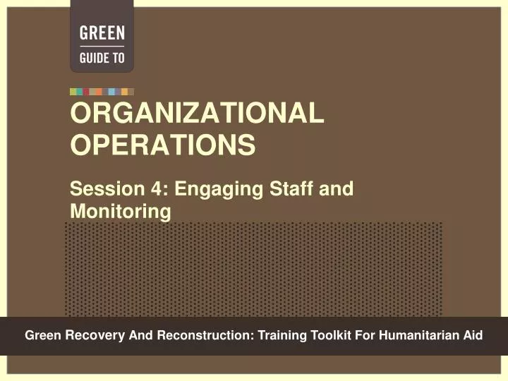 organizational operations session 4 engaging staff and monitoring