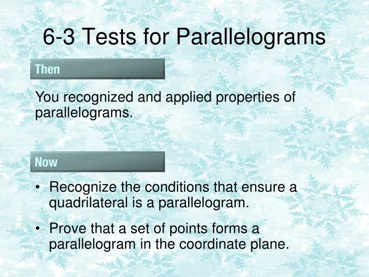 6 3 tests for parallelograms