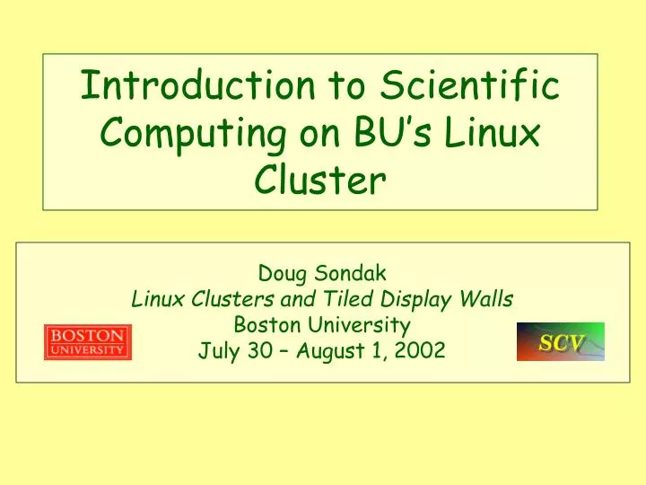 introduction to scientific computing on bu s linux cluster