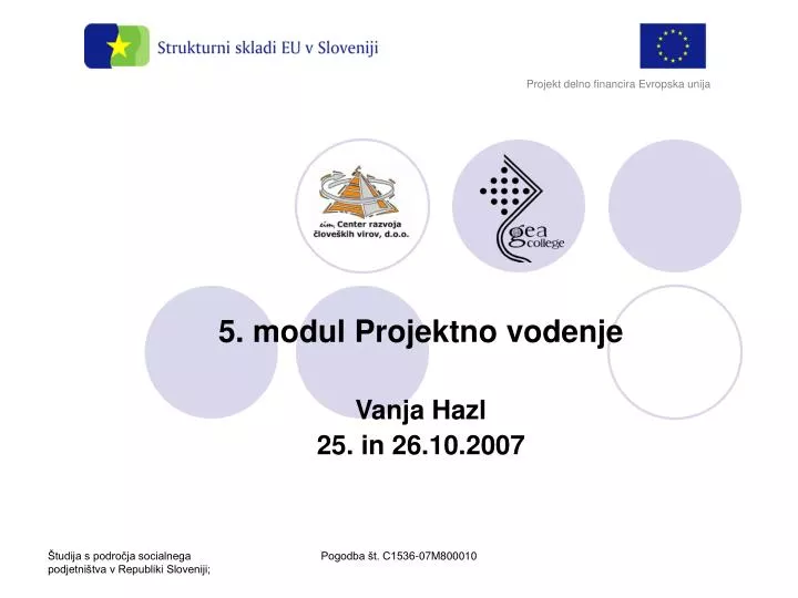 5 modul projektno vodenje vanja hazl 25 in 26 10 2007