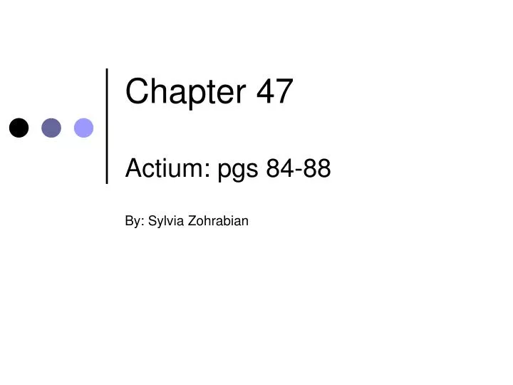 chapter 47 actium pgs 84 88