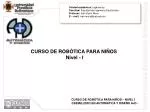 CURSO DE ROBÓTICA PARA NIÑOS Nivel - I - slide 1