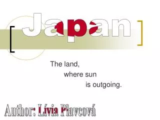 The land, where sun is outgoing.
