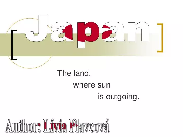 the land where sun is outgoing