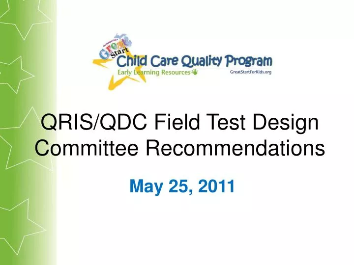 qris qdc field test design committee recommendations