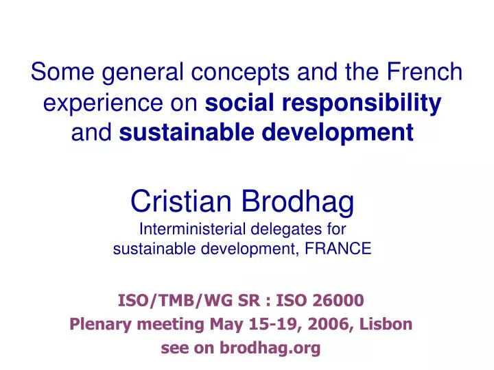 iso tmb wg sr iso 26000 plenary meeting may 15 19 2006 lisbon see on brodhag org