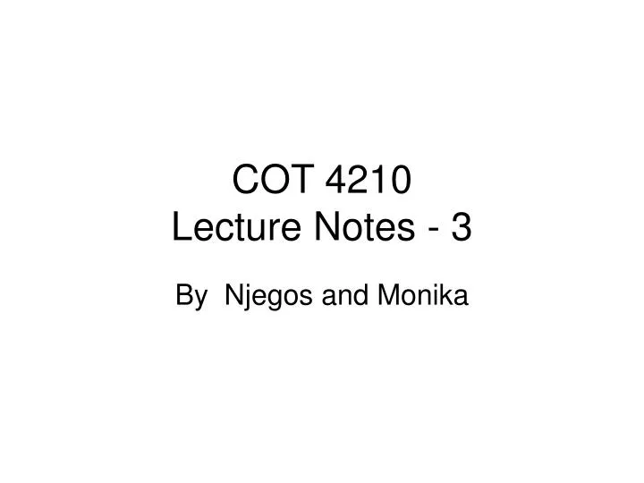 cot 4210 lecture notes 3