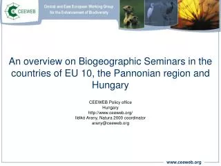 An overview on Biogeographic Seminars in the countries of EU 10, the Pannonian region and Hungary