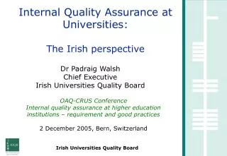 Internal Quality Assurance at Universities: The Irish perspective