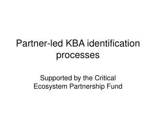 Partner-led KBA identification processes