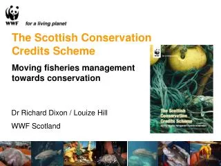 The Scottish Conservation Credits Scheme Moving fisheries management towards conservation