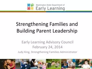 Strengthening Families and Building Parent Leadership