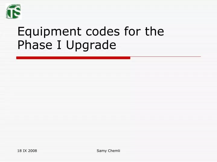 equipment codes for the phase i upgrade