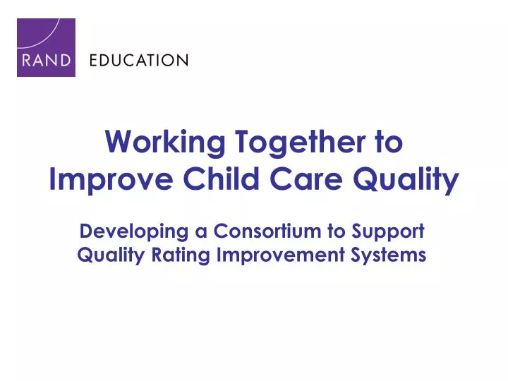 working together to improve child care quality