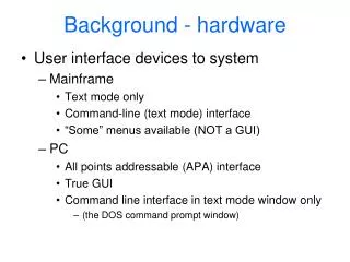 Background - hardware