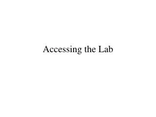 Accessing the Lab