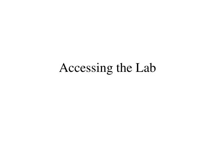 accessing the lab
