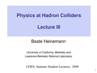 Physics at Hadron Colliders Lecture III