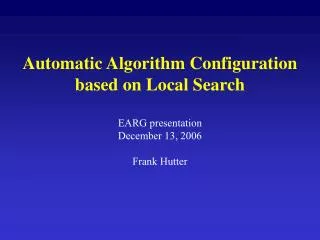 Automatic Algorithm Configuration based on Local Search