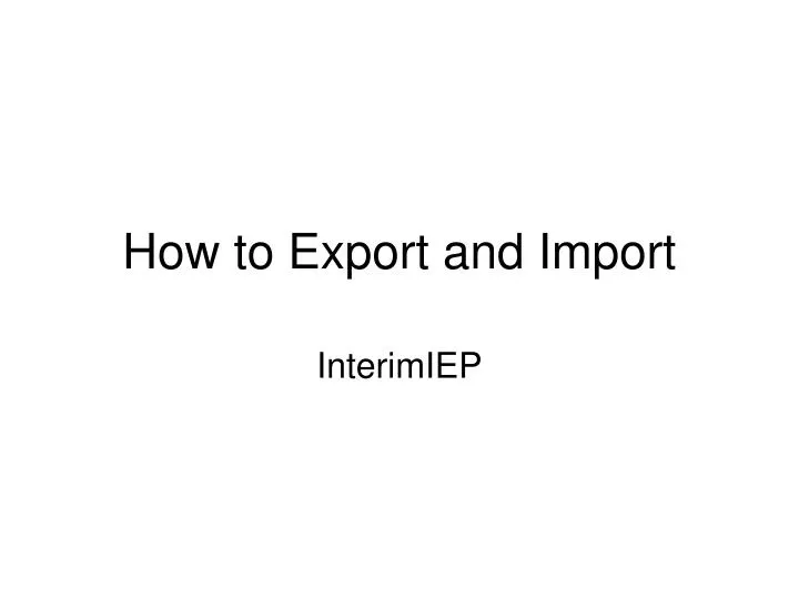 how to export and import