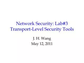 Network Security: Lab#3 Transport-Level Security Tools