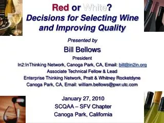Red or White ? Decisions for Selecting Wine and Improving Quality