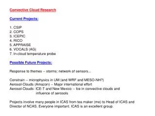 Convective Cloud Research Current Projects: 1. CSIP 2. COPS 3. ICEPIC 4. RICO 5. APPRAISE
