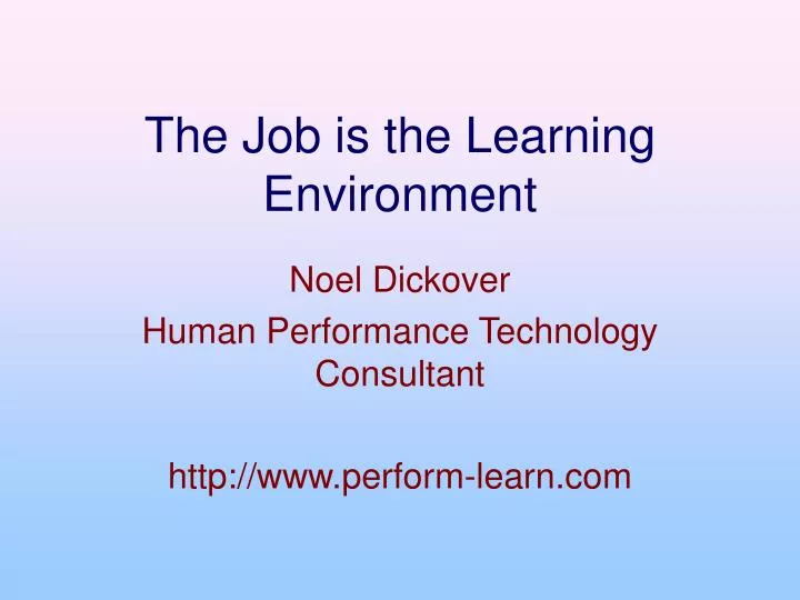 the job is the learning environment